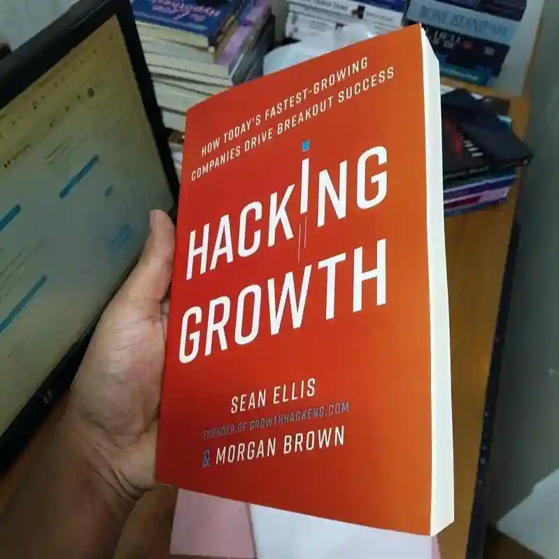 Hacking Growth by Sean Ellis and Morgan Brown
